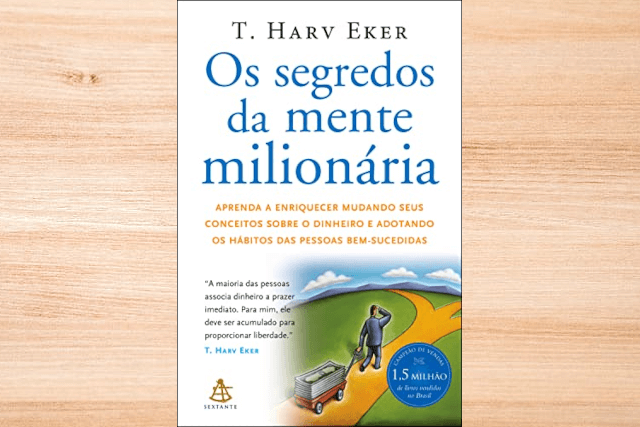 Os Segredos da Mente Milionária - T. Harv Eker - Resenha Crítica